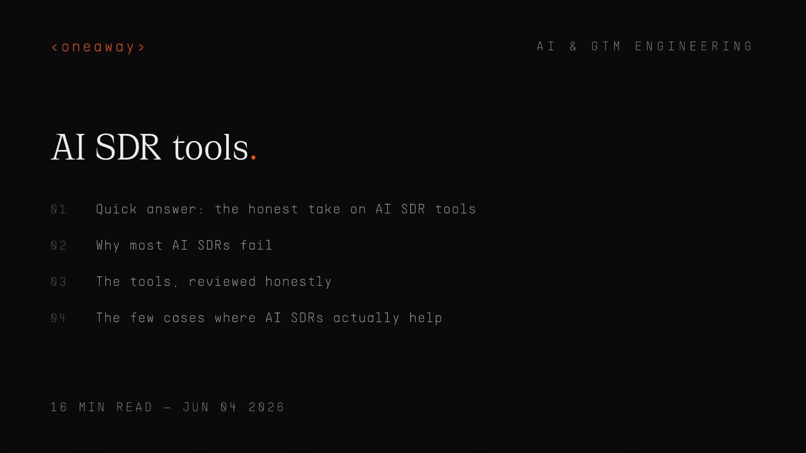 AI SDR tools in 2026 — an honest review of what AI SDRs do well, where they fall short, and how to deploy them.