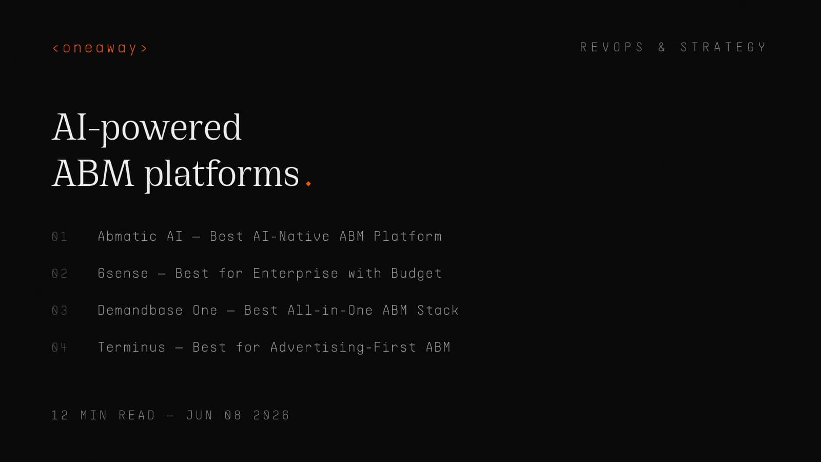 Cover for ABM platforms post: a 2026 ranking of ABM platforms by AI features — account scoring, signal detection, and workflow orchestration.