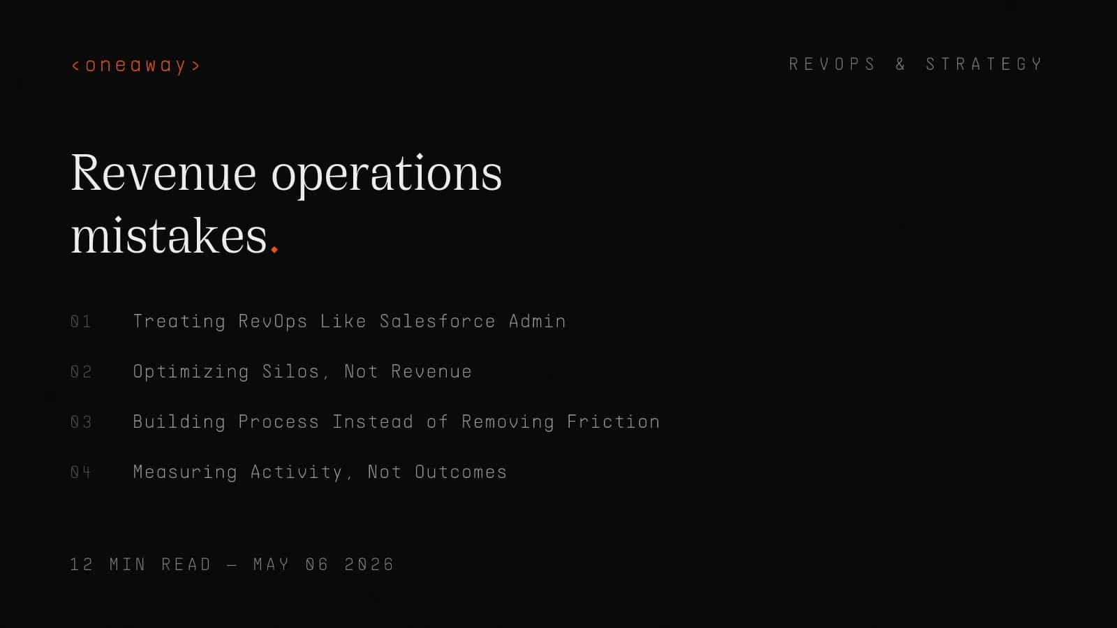 Seven revenue operations mistakes that kill pipeline — from CRM-admin RevOps to automating on dirty data.