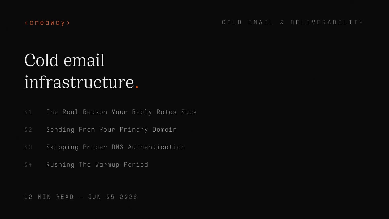 Cold email infrastructure — what most teams get wrong about domain setup, DNS authentication, and deliverability